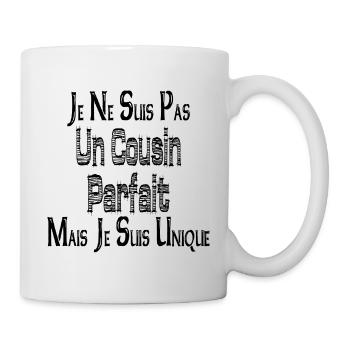Je ne suis Pas un Cousin Parfait Mais suis Unique - Mug blanc - blanc - Droite