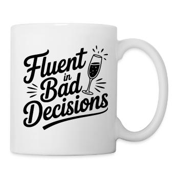 Fließend in schlechten Entscheidungen - Tasse - Weiß - Rechts