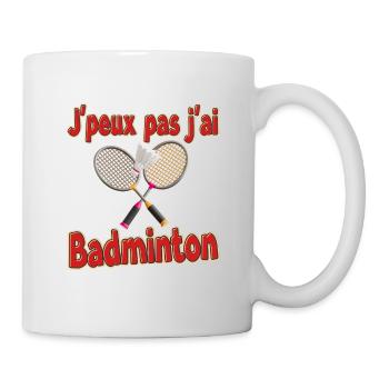 Ich kann nicht Badminton haben - Tasse - Weiß - Rechts