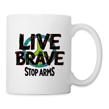LIVE BRAVE – STOP ARMS contre la guerre et la violence - Mug blanc - blanc - Droite