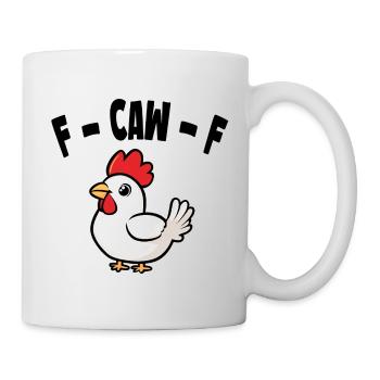 Sarkastisches Huhn F-CAW-F - Tasse - Weiß - Rechts
