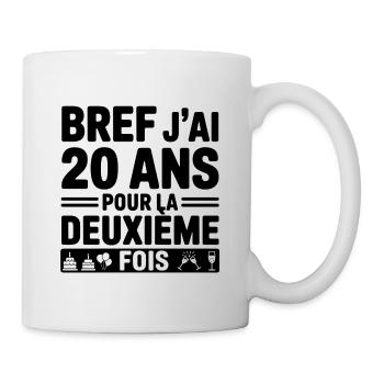 Bref j'ai 20 ans pour la deuxième fois - Mug blanc - blanc - Droite