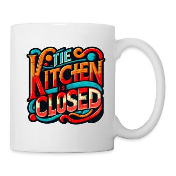 Küche ist geschlossen, Lustiger Restaurant-Spruch, Chefkoch - Tasse - Weiß - Rechts
