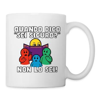 "Bist du sicher?" – Sind Sie nicht. - Tasse - Weiß - Rechts