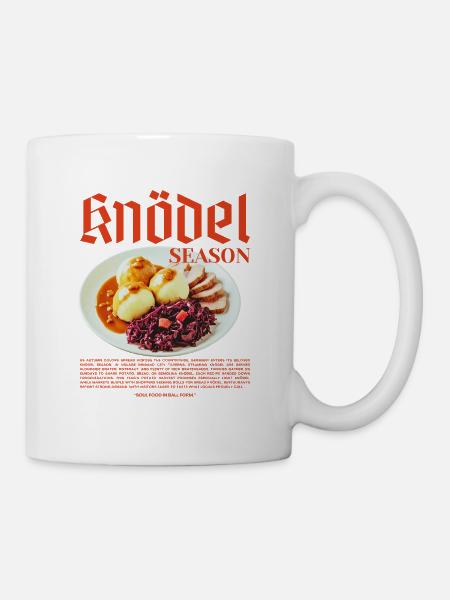 Knödel Season – Traditionelles deutsches Essen - Tasse - Weiß