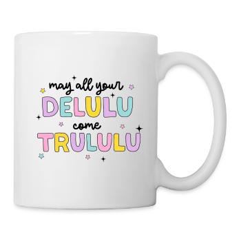 Pastell Delulu Trulu Spruch - Tasse - Weiß - Rechts