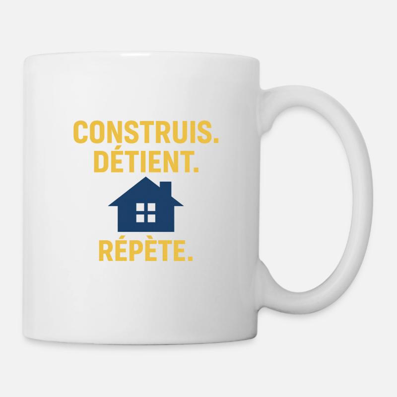 Construis. Détient. Répète. – Investissement Immob - Mug blanc - blanc