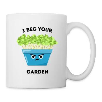 I Beg Your Garden – Funny Plant Cartoon - Mug - white - Right