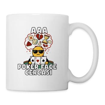 Pokerface gesucht - Tasse - Weiß - Rechts