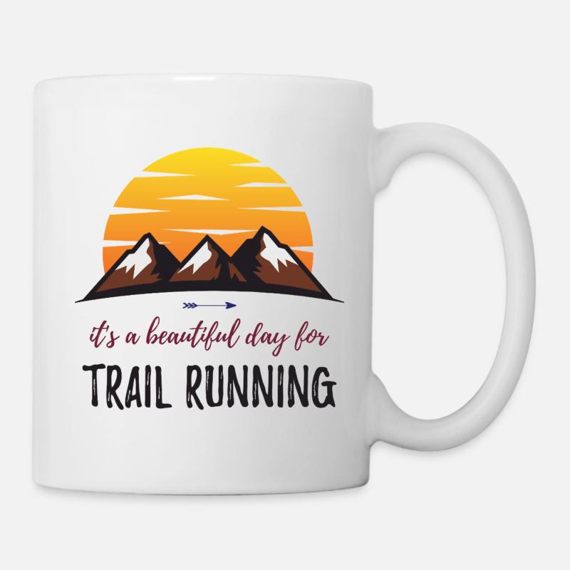 It's a Beautiful Day for Trail Running - Mug - white