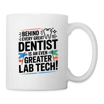 Derrière chaque grand technicien de laboratoire dentaire - Mug blanc - blanc - Droite