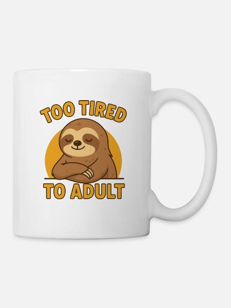Too tired to be an adult - Mug - white