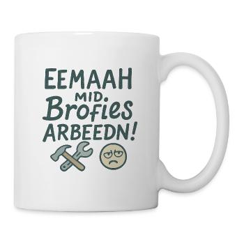Eemaah_mid_Brofies_Arbeedn - Tasse - Weiß - Rechts