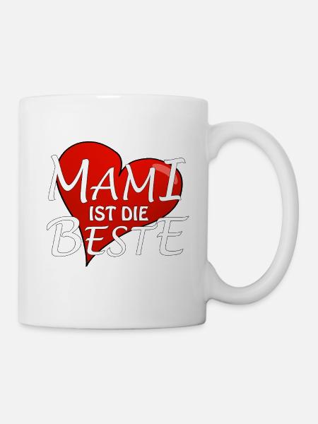 MAMI IST DIE BESTE - Tasse - Weiß