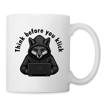 Denk nach bevor du klickst - Cyber Sicherheit - Tasse - Weiß - Rechts