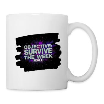 Ziel der Überlebenswoche - Tasse - Weiß - Rechts