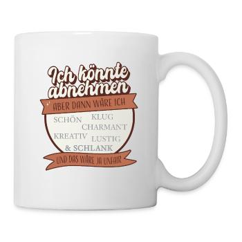 I could lose weight – but that would be unfair - Mug - white - Right