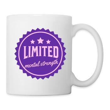 Limited Mental Strength - Tasse - Weiß - Rechts