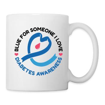 Blau für jemanden, den ich liebe - Diabetes - Tasse - Weiß - Rechts