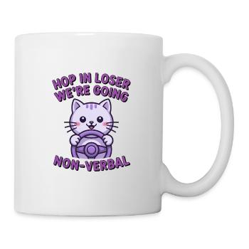 Hop in Loser, we're going non-verbal - Funny Cat T - Mug - white - Right