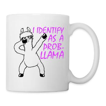 I Identify As A Probllama Cool Lama Problem Spruch - Mug - white - Right