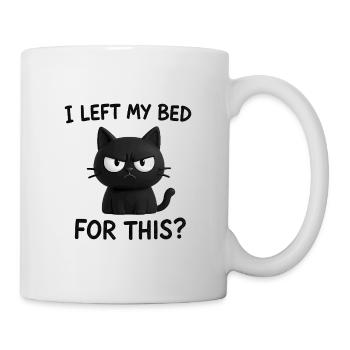 J’ai quitté mon lit pour ça ?! - T-shirt chat drôle - Mug blanc - blanc - Droite