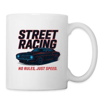 Street Racing – Keine Regeln, nur Geschwindigkeit - Tasse - Weiß - Rechts