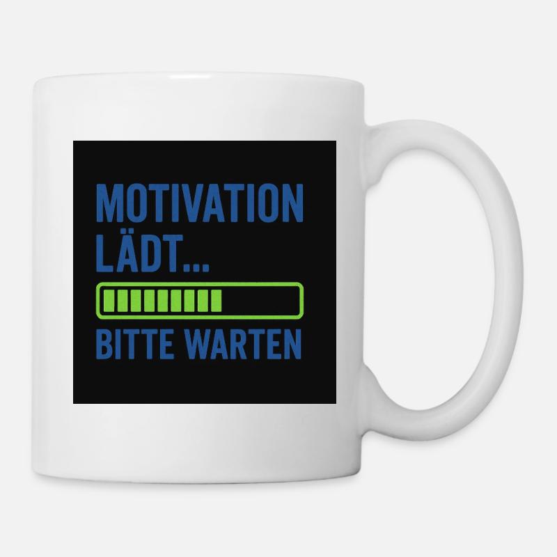 Motivation lädt... Bitte warten - Tasse - Weiß