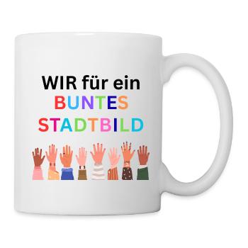 Wir für ein buntes Stadtbild. Bunte Nation - Tasse - Weiß - Rechts