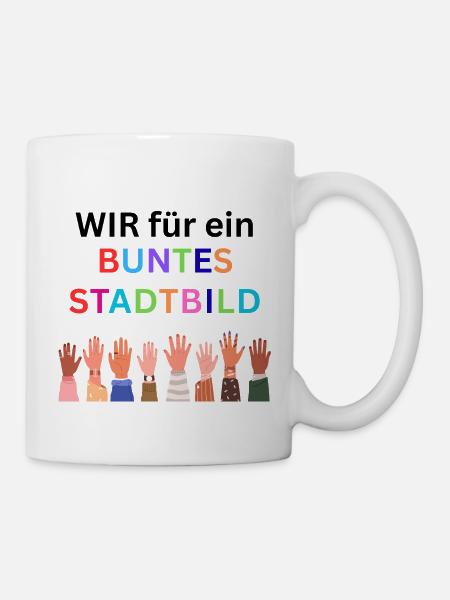 Wir für ein buntes Stadtbild. Bunte Nation - Tasse - Weiß