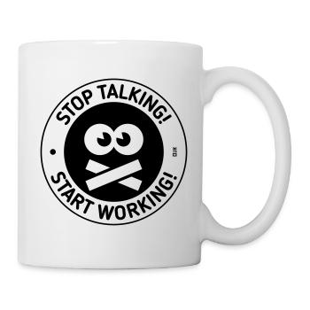 Arrêtez de parler ! Commencez à travailler ! (Noir) - Mug blanc - blanc - Droite