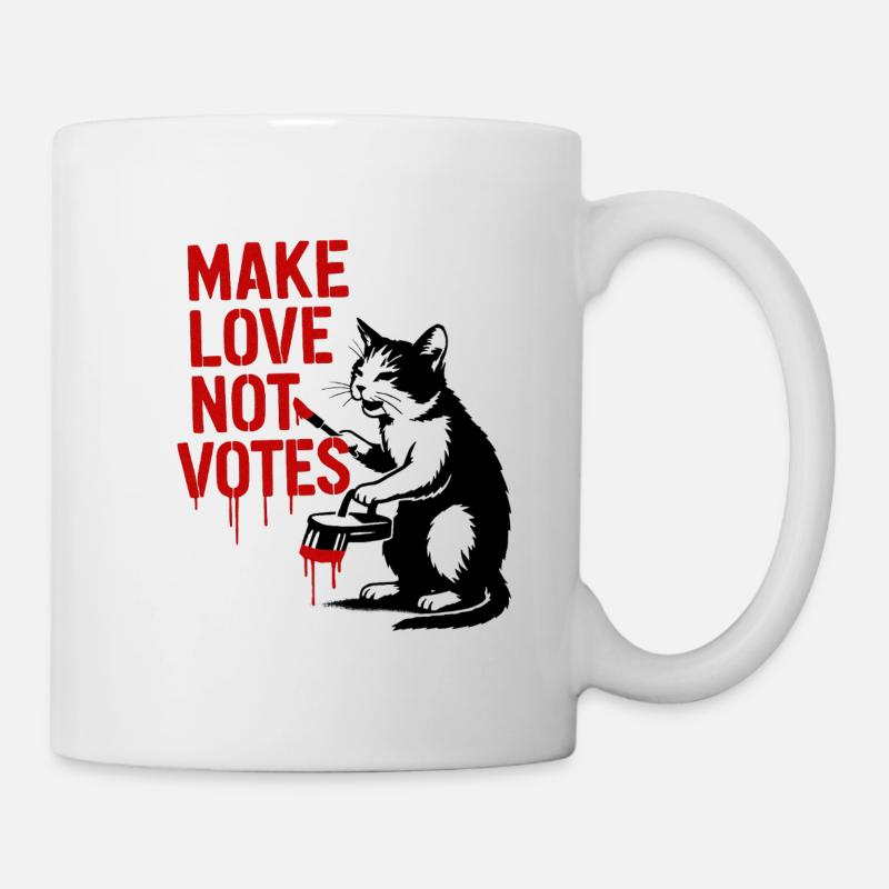 Make Love Not Votes Katze - Tasse - Weiß