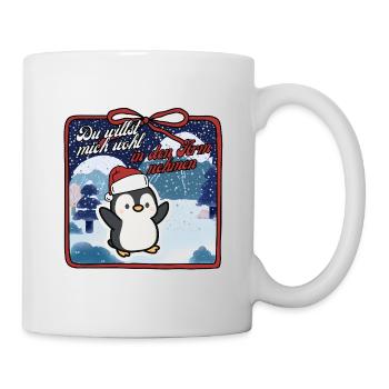 Pinguin Weihnachten Du willst mich wohl - Tasse - Weiß - Rechts