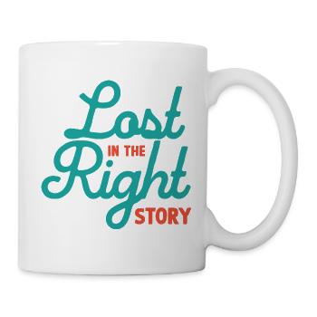 Lost in the Right Story - Mug - white - Right