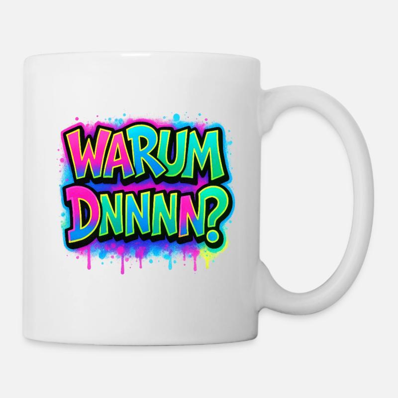 Warum DNNN? Neon Graffiti - Tasse - Weiß