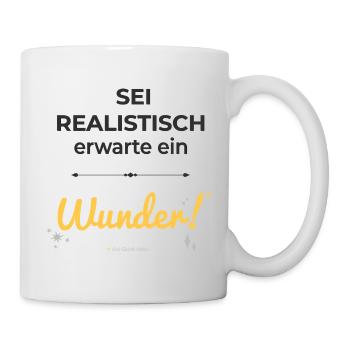 Be realistic – expect a miracle! - Mug - white - Right