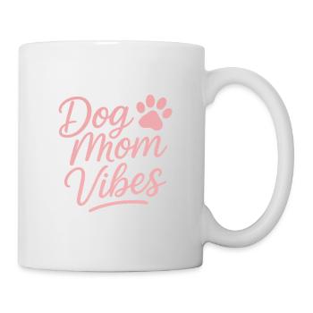 Dog Mom Vibes  - Tasse - Weiß - Rechts