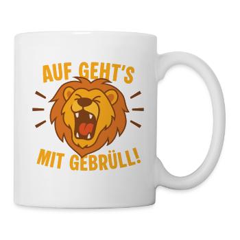 Löwenruf: Auf geht's Mit Gebrüll - Tasse - Weiß - Rechts