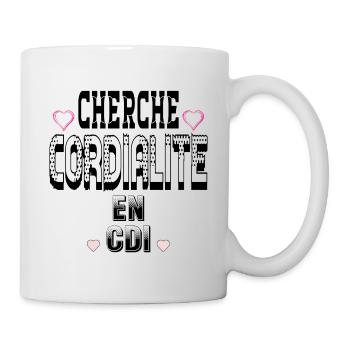 Cherche Cordialité en CDI - Mug blanc - blanc - Droite