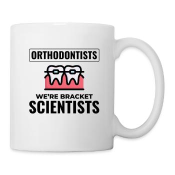 Orthodontists We're Bracket Scientists Expert Gear - Mug - white - Right