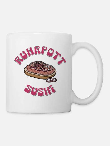 Ruhrpott Sushi für Mettbrötchen Fans - Tasse - Weiß