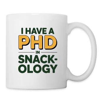 I Have A PhD In Snack-ology Nutrition Expert  - Mug - white - Right