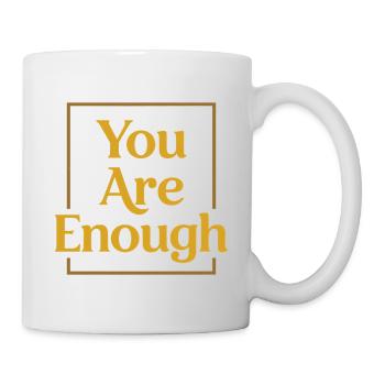 You are enough Mindfulness Motivation Saying - Mug - white - Right