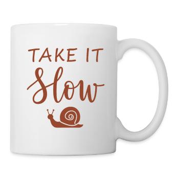 Take it slow Mach langsam mit Schnecke - Tasse - Weiß - Rechts