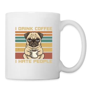 Lustiger grummeliger Mops trinkt Kaffee und hasst Menschen - Tasse - Weiß - Rechts