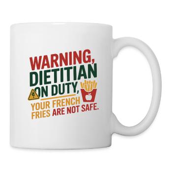 WARNING Dietitian Your French Fries Are Not Safe  - Mug - white - Right