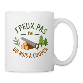 I can't, I have wood to cut - Mug - white - Right