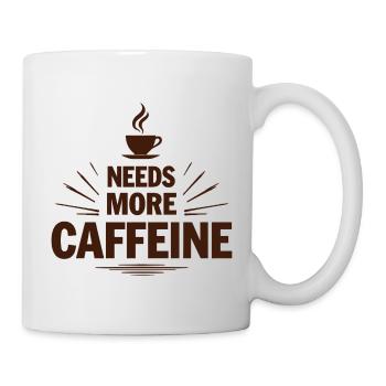 Needs More Caffeine Ich brauche mehr Kaffee - Mug - white - Right