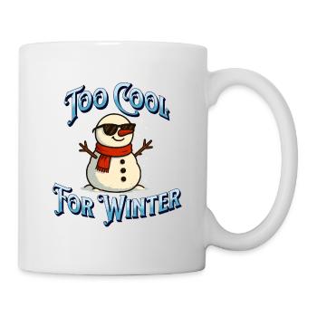 Too Cool For Winter Snowman - Mug - white - Right