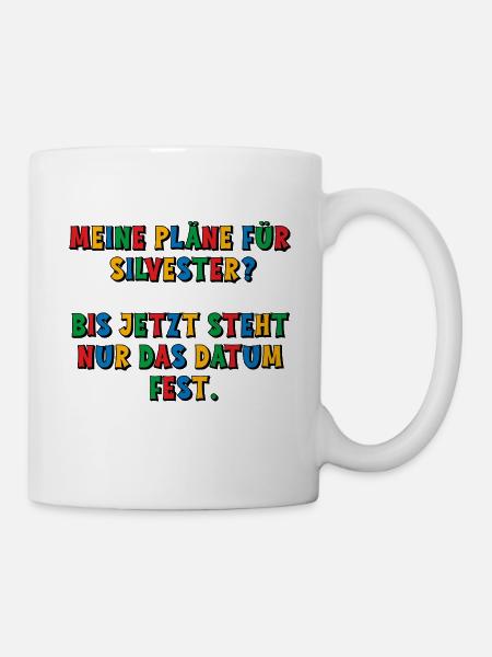 Meine Silvesterpläne - das Datum steht fest - Tasse - Weiß
